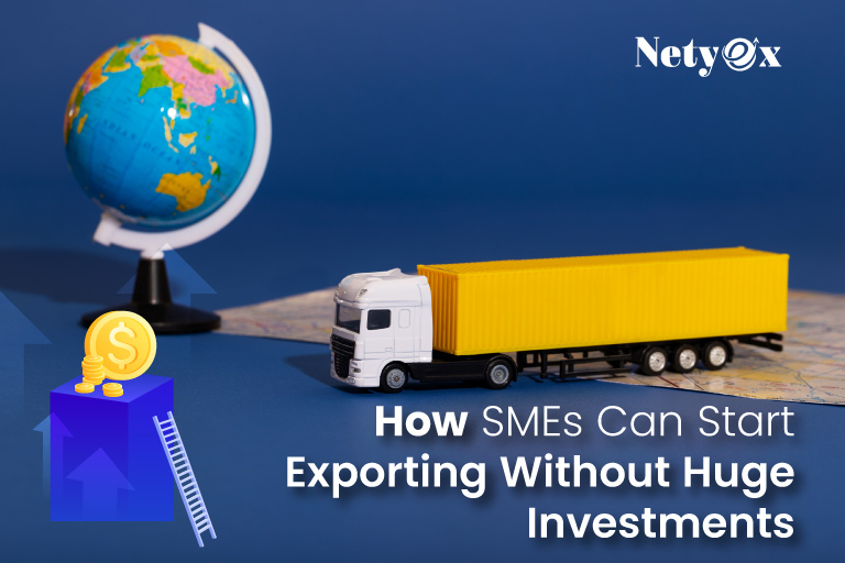 How SMEs Can Start Exporting Without Huge Investments?